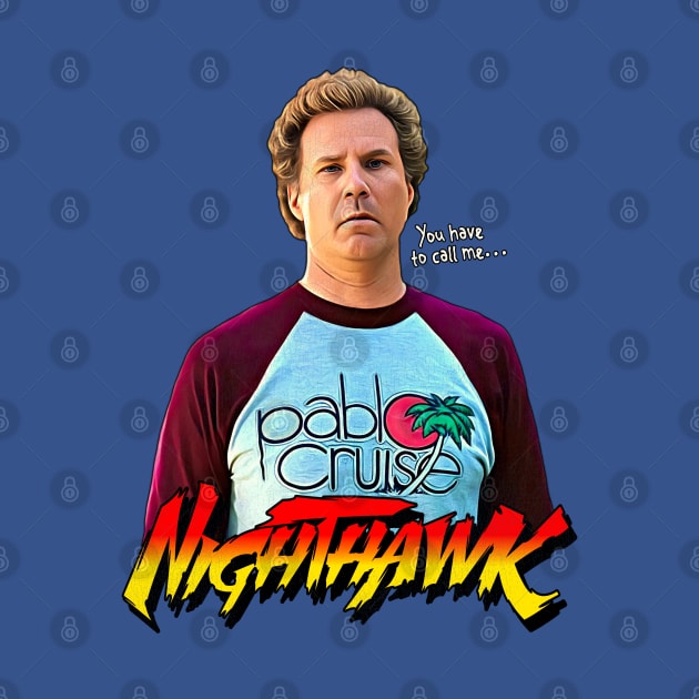 Step Brothers // Call Me Nighthawk by darklordpug