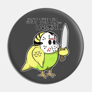 jason mask Parakeet "just the tip" Pin