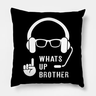 Sketch Streamer Whats Up Brother Pillow