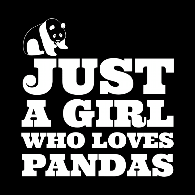 Just a Girl Who Loves Pandas by ZoesPrints