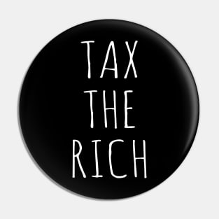 Tax The Rich Pin