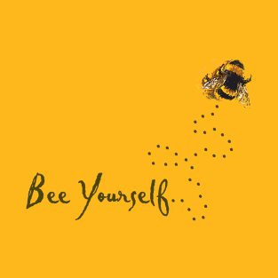 Bee Yourself T-Shirt