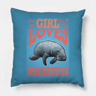 just a girl who loves manatees Pillow