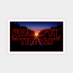 Shameful Things Above Magnet