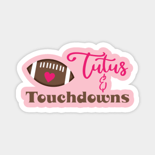 Tutus & Touchdowns Magnet