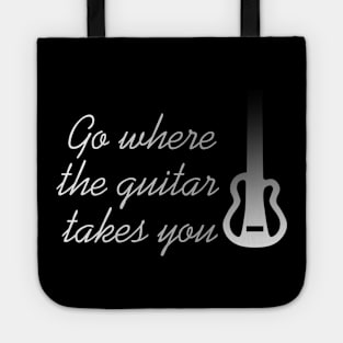 GO WHERE THE GUITAR TAKES YOU Tote