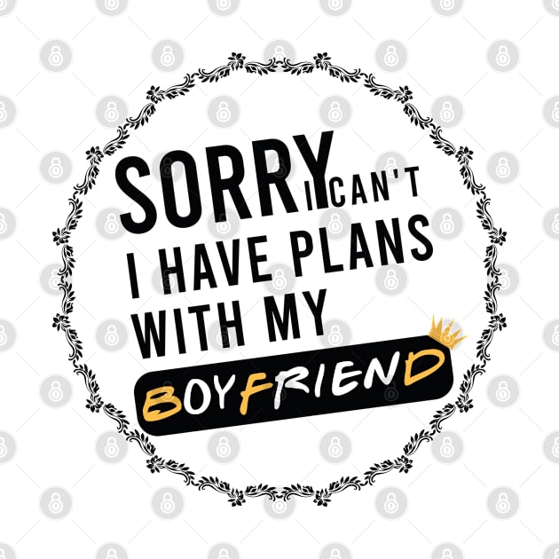 Sorry I Can't I Have Plans With My Boyfriend Funny T-shirt Masks by BestDesigner20