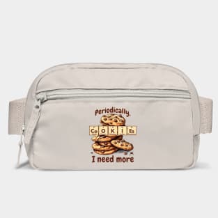 Periodically I Need More Cookies Periodic Table of Elements Bag