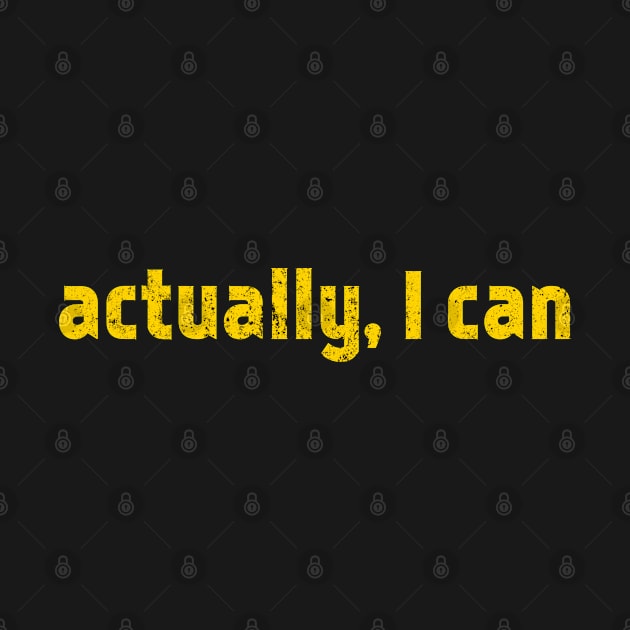 Actually, I Can, nothing is impossible yellow by Clara switzrlnd