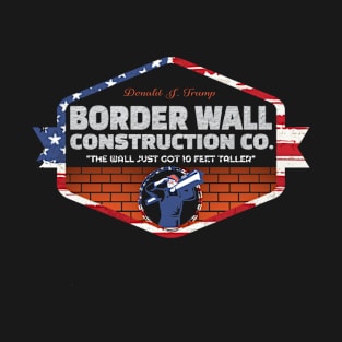 Border Wall Construction Co Patriotic T-Shirt