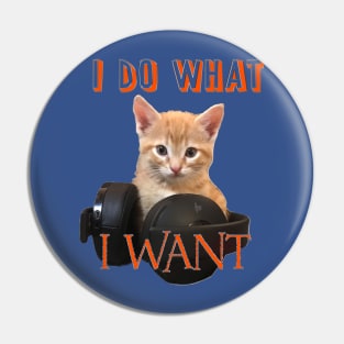 Gamer Cat - I do what I want Pin