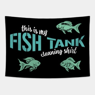 This Is My Fish Tank Cleaning Shirt Tapestry