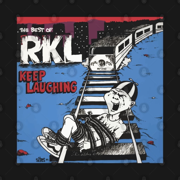 RKL Rich Kids On LSD Keep Laughing by natalpae