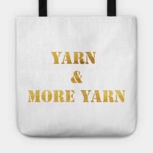 Yarn and More Yarn in Gold Tote