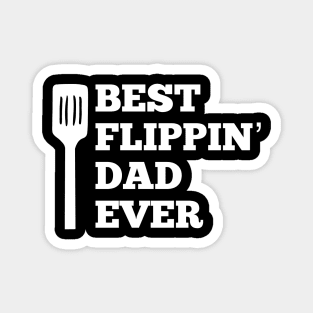 best flippin’ dad ever (funny apron for dads / fathers, dad jokes) Magnet