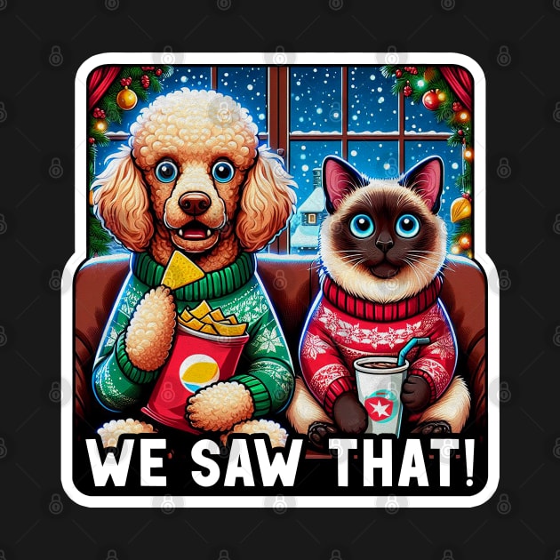 We Saw That meme Poodle Dog Siamese Cat Ugly Christmas Sweater Nachos Soft Drink Home Snowing by Plushism