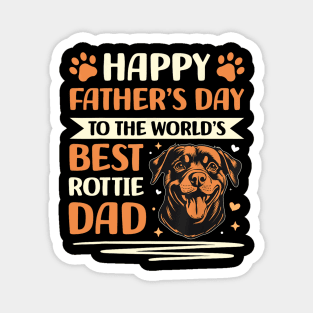 Happy Fathers Day To The World Best Rottweiler Dad Dog Dad Magnet