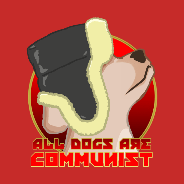 all dogs are communist by talenlee