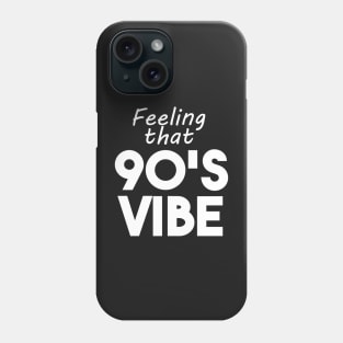 90's vibe Phone Case