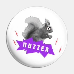 The Squirrel's a nutter Pin