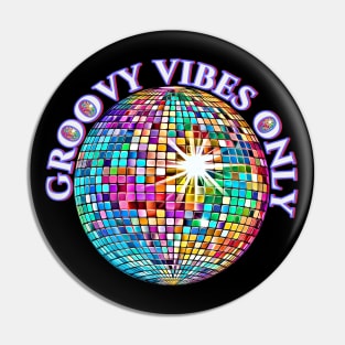 Groovy Vibes Only Good Vibes Retro Disco Ball Design Vintage 1980 Pin