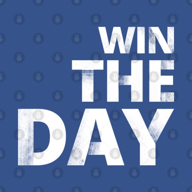 WIN THE DAY by O.M design