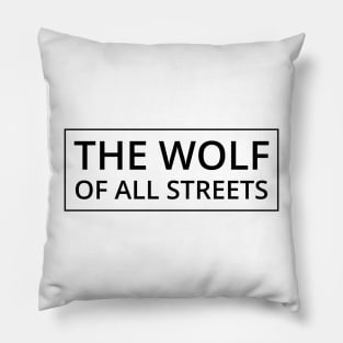 The Wolf Of All Streets Pillow