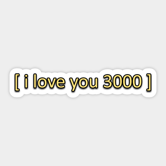 I Love You 3000 Meme I Love You 3000 Meme