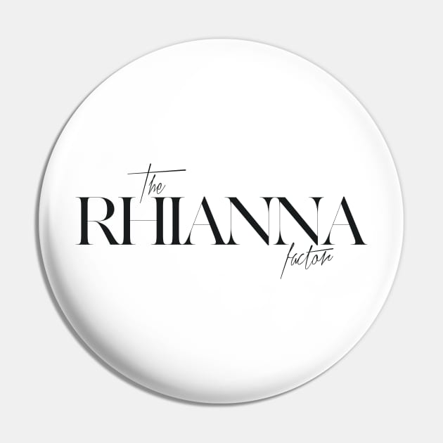 The Rhianna Factor Pin by TheXFactor
