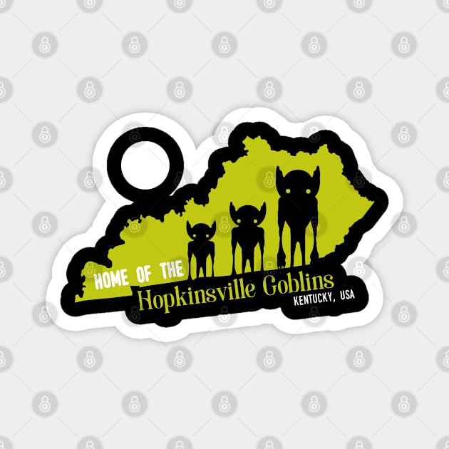 Home of the Hopkinsville goblins Magnet by Tesszero