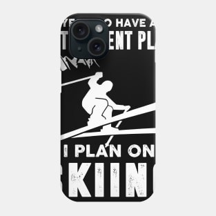 I Plan On Skiing Phone Case