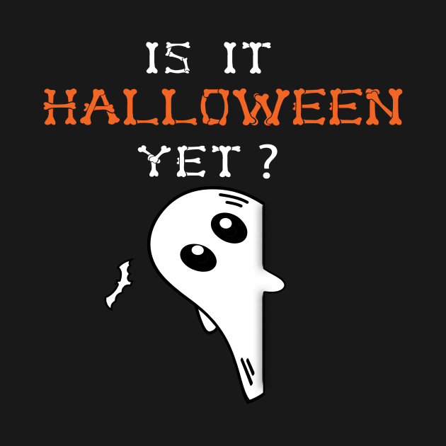 Is it halloween yet Is It Halloween Yet TShirt TeePublic