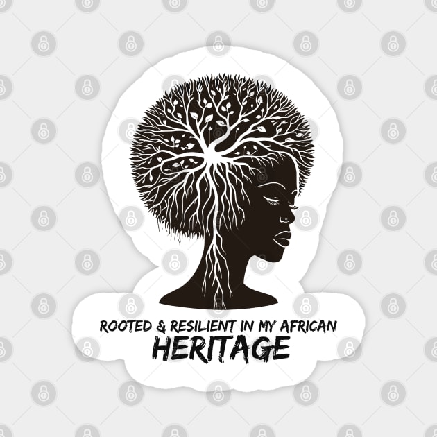 Rooted & Resilient In My African Heritage Magnet by Graceful Designs