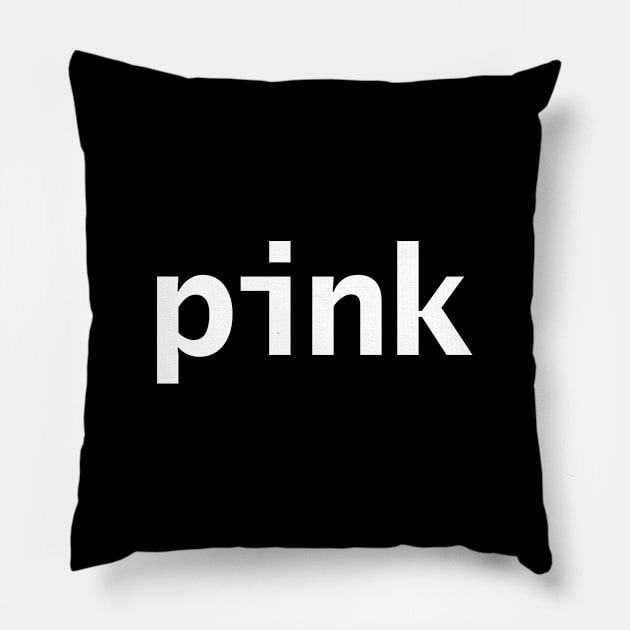 Pink Minimal Typography White Text Pillow by ellenhenryart