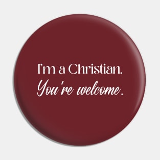 I'm a Christian Pin