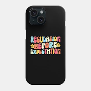 Regulation Before Expectation Autism Awareness Acceptance Phone Case