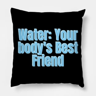 Water: Your body's Best Friend Pillow