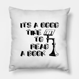 Its A Good Time To Read A Book Pillow