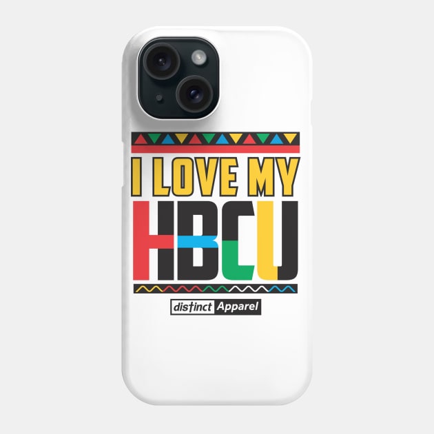 I LOVE MY HBCU (HBCU STRONG) Phone Case by DistinctApparel