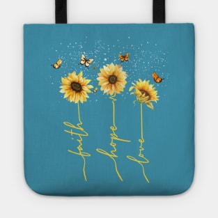 faith hope love sunflower Tote