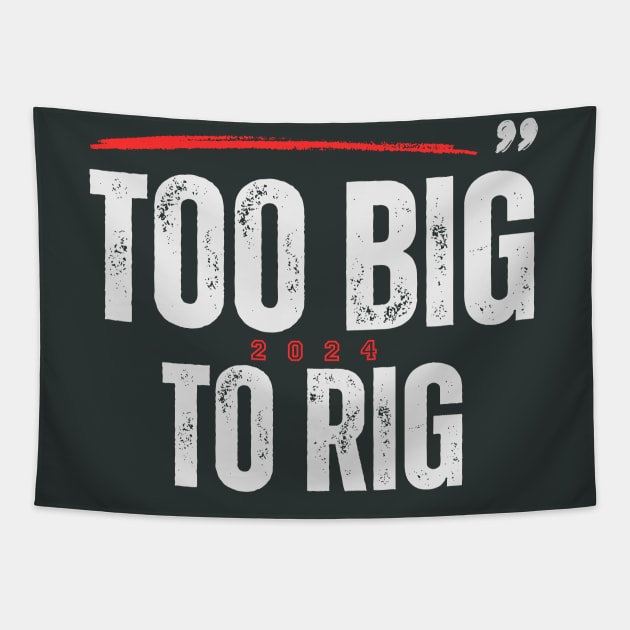 TOO BIG TO RIG 2024 Tapestry by Lolane