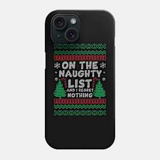 I Regret Nothing - Family Christmas Sweaters Phone Case