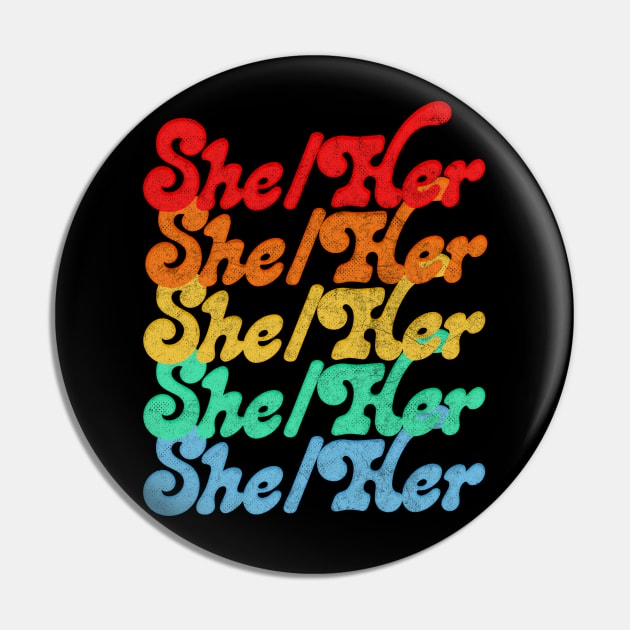 She / Her Pronouns - Retro Style Rainbow Design Pin by DankFutura
