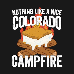 Nothing Like a Nice Colorado Campfire T-Shirt