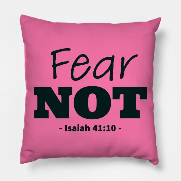 Fear Not Bible Quote Pillow by TheWord