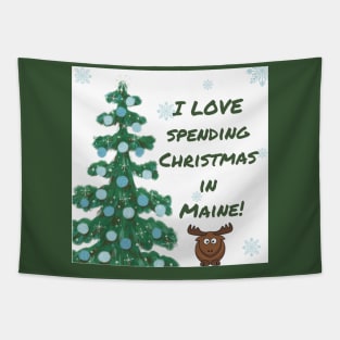 I LOVE Spending Christmas in Maine! Tapestry