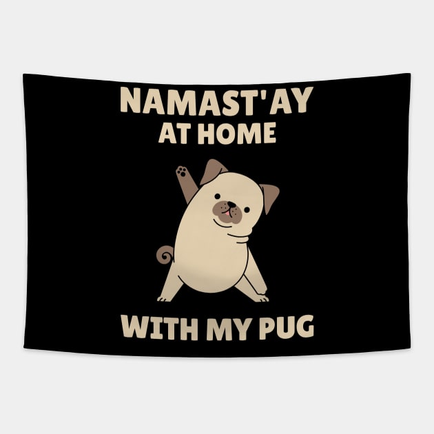 Namast’ay at home with my Pug Tapestry by soondoock