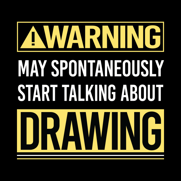 Warning About Drawing by Happy Life