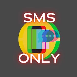 SMS only T-Shirt