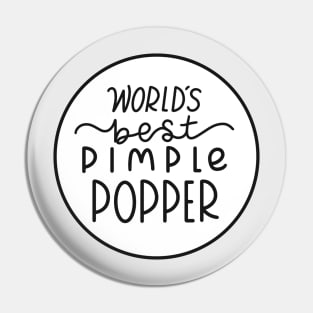 Worlds Best Pimple Popper Black Pin